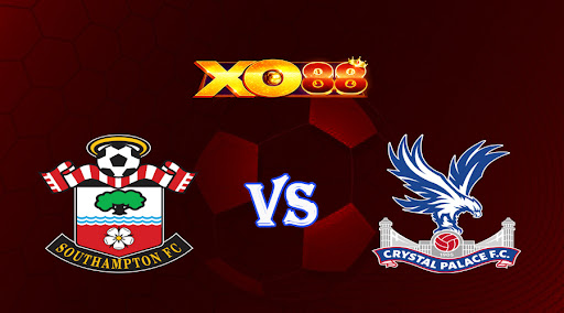 xo88 Nhận định soi kèo Southampton vs Crystal Palace 21h00 ngày 15/04/2023 Ngoại Hạng Anh