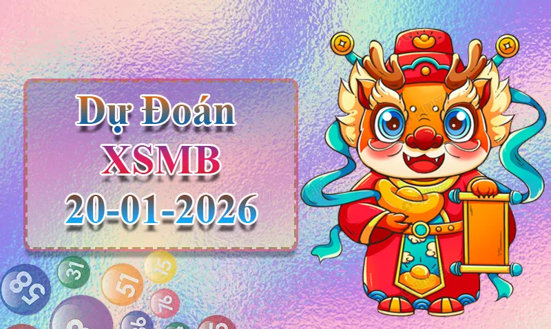 xo88 Dự đoán XSMB ngày 20/01 - Dự đoán XSMB hôm nay