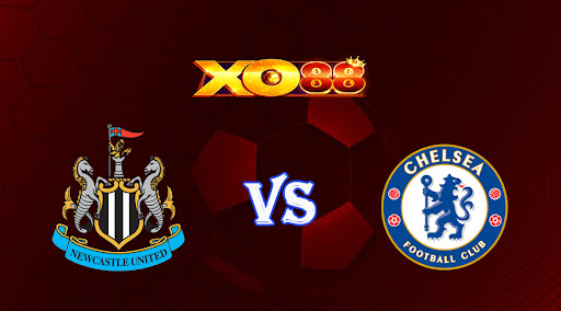 xo88 Nhận định soi kèo Newcastle vs Chelsea 00h30 ngày 13/11/2022 - Ngoại Hạng Anh