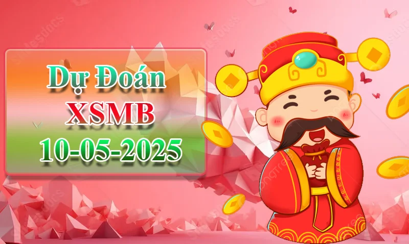 xo88 Dự đoán XSMB ngày 10/05 – Dự đoán XSMB hôm nay