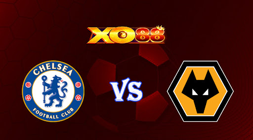 xo88 Nhận định soi kèo Chelsea vs Wolves 21h00 ngày 08/10/2022 - Ngoại Hạng Anh