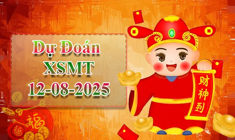 xo88 Dự đoán XSMT ngày 12/08 - Dự đoán XSMT hôm nay