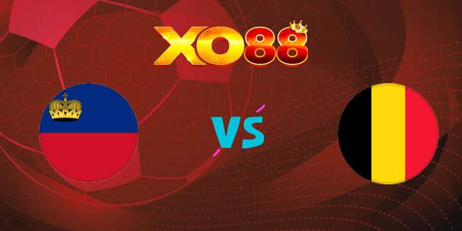 xo88 Nhận định soi kèo Liechtenstein vs Bỉ, 01h45 ngày 05/09/2025