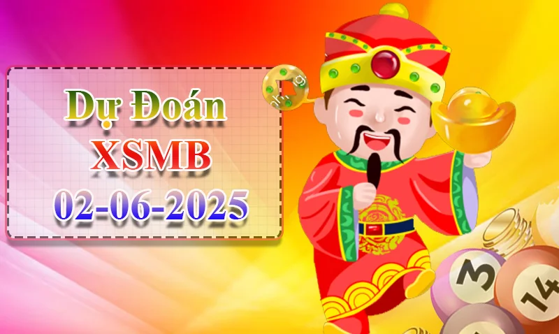 xo88 Dự đoán XSMB ngày 02/06 – Dự đoán XSMB hôm nay