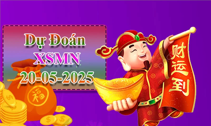 xo88 Dự đoán XSMN ngày 20/05 – Dự đoán XSMN hôm nay