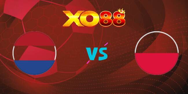 xo88 Nhận định soi kèo Hà Lan vs Ba Lan, 01h45 ngày 05/09/2025