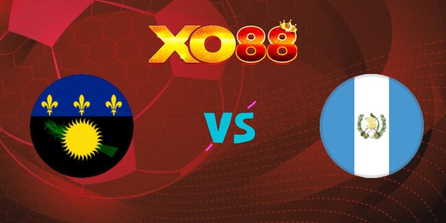 xo88 Nhận định soi kèo Guadeloupe vs Guatemala, 06h00 – 25/06/2025