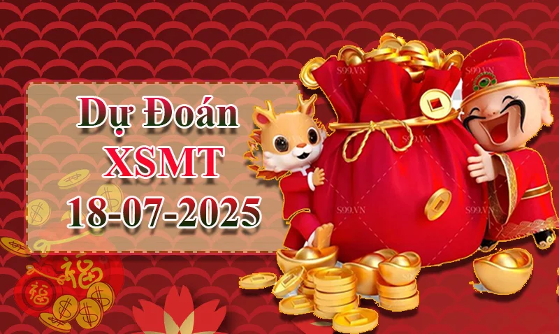 xo88 Dự đoán XSMT ngày 18/07 - Dự đoán XSMT hôm nay