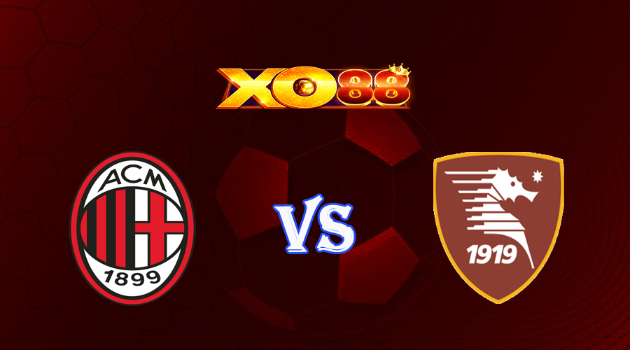 xo88 Nhận định soi kèo AC Milan vs Salernitana 02h45 ngày 14/03/2023 VĐQG Italia