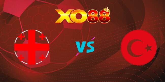 xo88 Nhận định soi kèo Georgia vs Thổ Nhĩ Kỳ, 23h00 ngày 04/09/2025