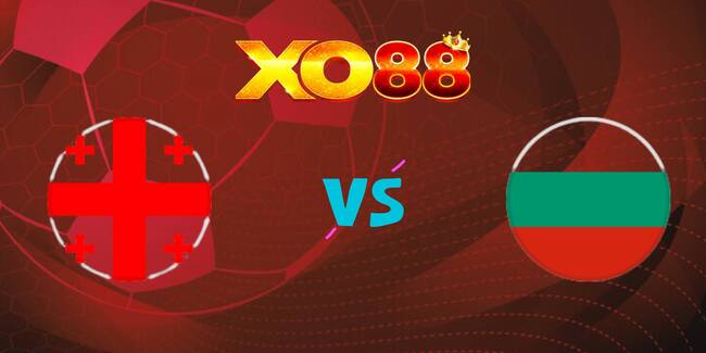 xo88 Nhận định soi kèo Georgia vs Bulgaria, 20h00 ngày 07/09/2025