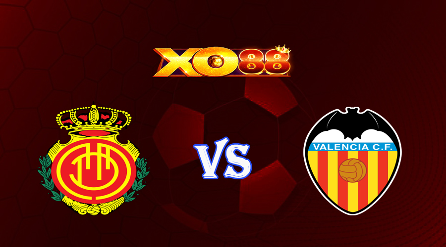 xo88 Nhận định soi kèo Mallorca vs Valencia 00h30 ngày 26/05/2023 VĐQG Tây Ban Nha