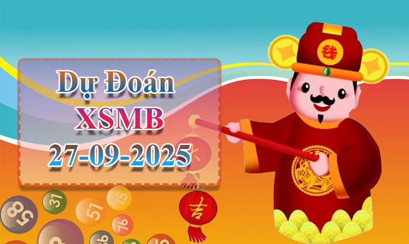 xo88 Dự đoán XSMB ngày 27/09 - Dự đoán XSMB hôm nay