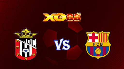 xo88 Nhận định soi kèo Ceuta vs Barcelona 02h00 ngày 20/01/2023 Cúp nhà vua Tây Ban Nha