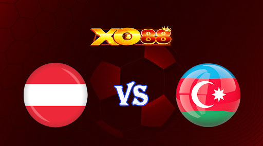 xo88 Nhận định soi kèo Áo vs Azerbaijan 02h45 ngày 25/03/2023 Vòng Loại Euro 2024