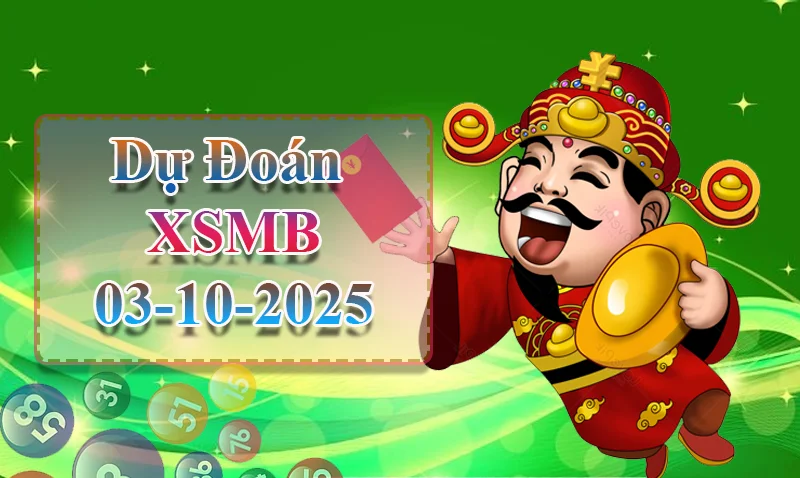 xo88 Dự đoán XSMB ngày 03/10 - Dự đoán XSMB hôm nay