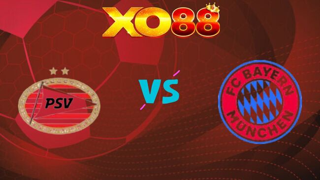 xo88 Nhận định soi kèo PSV vs Bayern Munich, 03h00 ngày 29/01/2026