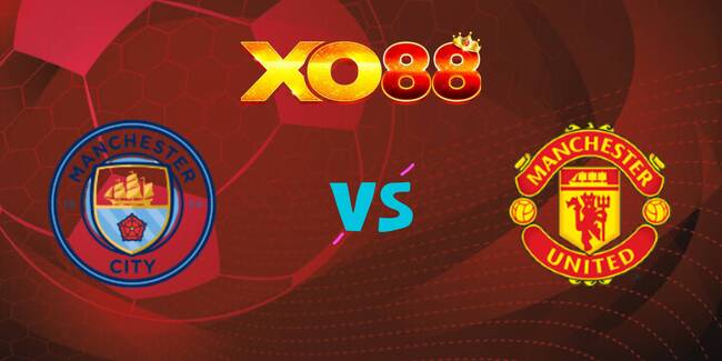 xo88 Nhận định soi kèo Man City vs Man United, 22h30 ngày 14/09/2025