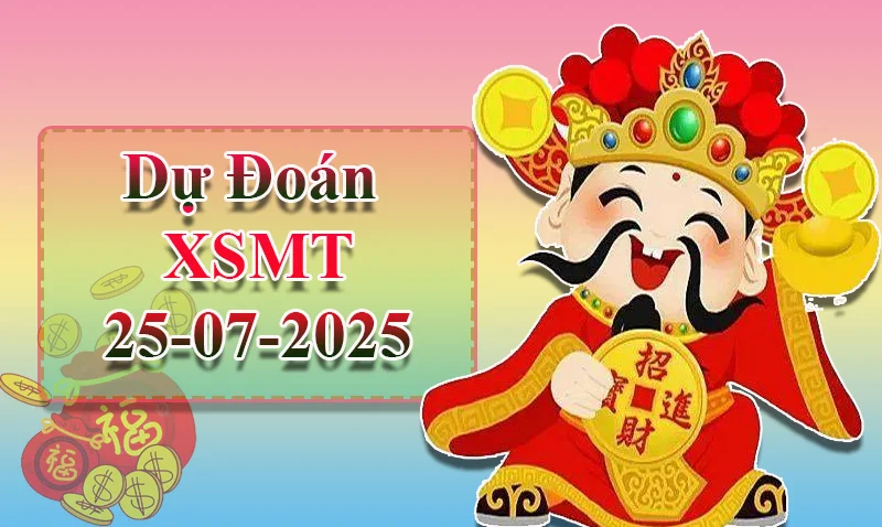 xo88 Dự đoán XSMT ngày 25/07 - Dự đoán XSMT hôm nay