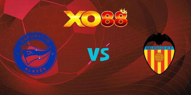 xo88 Nhận định soi kèo Alaves vs Valencia, 0h00 – 16/05/2025