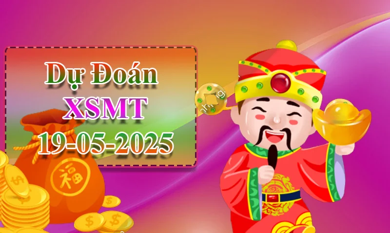 xo88 Dự đoán XSMT ngày 19/05 – Dự đoán XSMT hôm nay