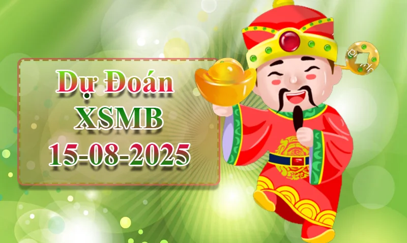 xo88 Dự đoán XSMB ngày 15/08 - Dự đoán XSMB hôm nay