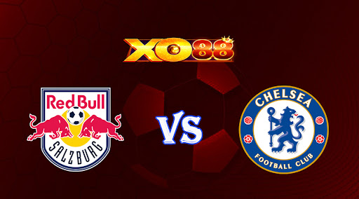 xo88 Nhận định soi kèo Salzburg vs Chelsea 23h45 ngày 25/10/2022 - Champions League