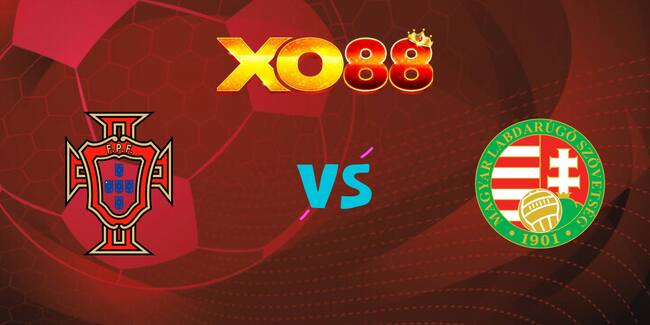 xo88 Nhận định soi kèo Bồ Đào Nha vs Hungary, 01h45 ngày 15/10/2025