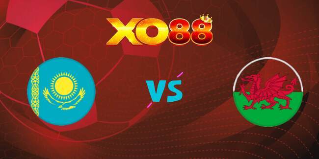 xo88 Nhận định soi kèo Kazakhstan vs Wales, 20h00 ngày 04/09/2025