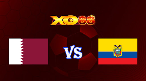 xo88 Nhận định soi kèo Qatar vs Ecuador 23h00 ngày 20/11/2022 - World Cup 2022