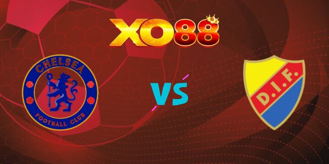 xo88 Nhận định soi kèo Chelsea vs Djurgardens, 02h00 – 09/05/2025