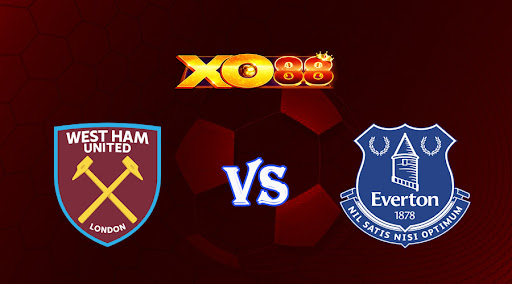 xo88 Nhận định soi kèo West Ham vs Everton 22h00 ngày 21/01/2023 Ngoại Hạng Anh