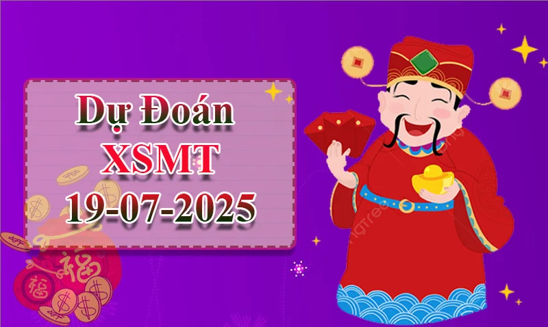 xo88 Dự đoán XSMT ngày 19/07 - Dự đoán XSMT hôm nay