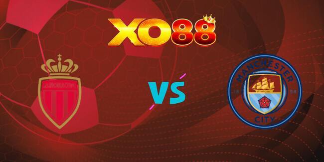 xo88 Nhận định soi kèo AS Monaco vs Manchester City, 02h00 ngày 02/10/2025