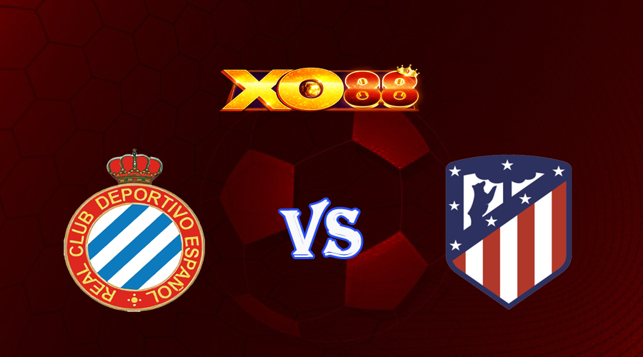 xo88 Nhận định soi kèo Espanyol vs Atletico Madrid 03h00 ngày 25/05/2023 VĐQG Tây Ban Nha