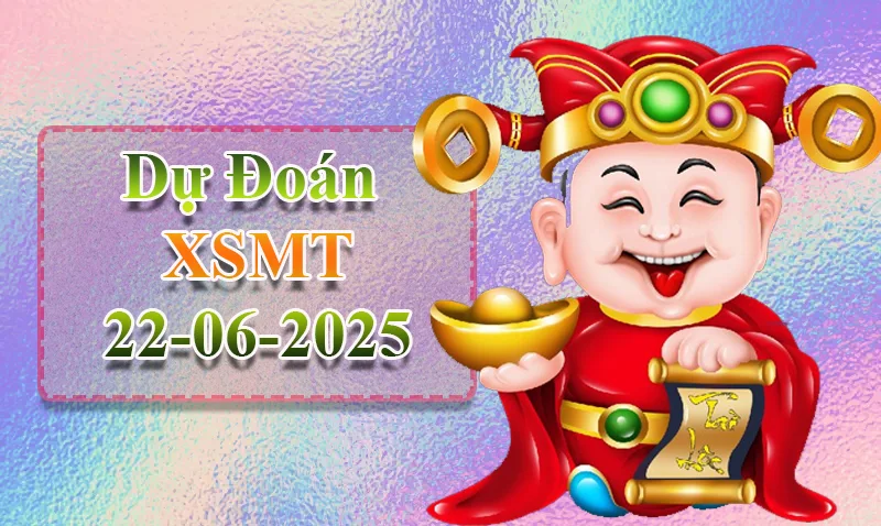 xo88 Dự đoán XSMT ngày 22/06 – Dự đoán XSMT hôm nay