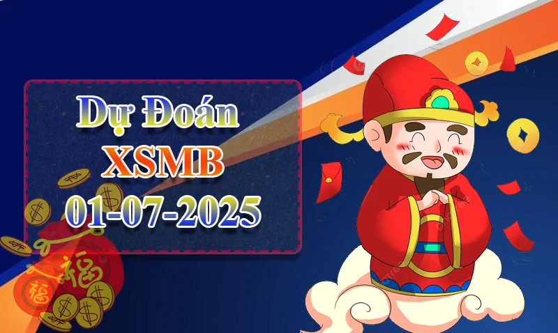 xo88 Dự đoán XSMB ngày 01/07 – Dự đoán XSMB hôm nay