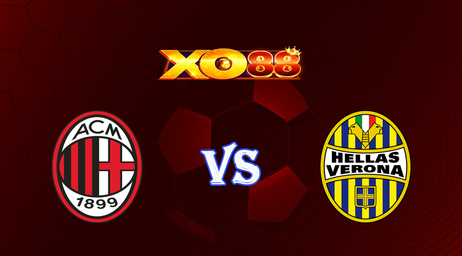 xo88 Nhận định soi kèo AC Milan vs Verona 02h00 ngày 05/06/2023 VĐQG Italia