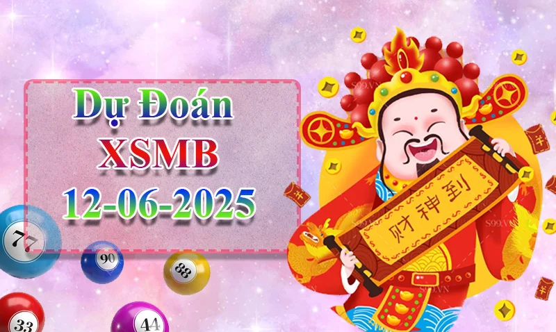 xo88 Dự đoán XSMB ngày 12/06 – Dự đoán XSMB hôm nay