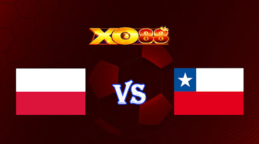 xo88 Nhận định soi kèo Ba Lan vs Chile 00h00 ngày 17/11/2022 - Giao Hữu Quốc Tế