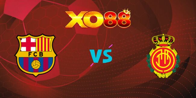 xo88 Nhận định soi kèo Barcelona vs Mallorca, 02h30 – 23/04/2025