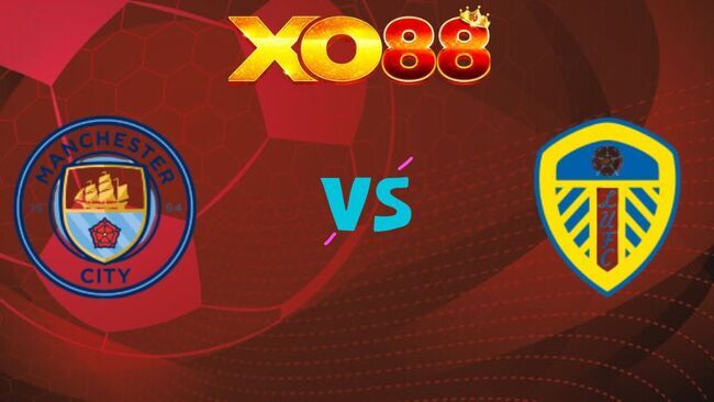 xo88 Nhận định soi kèo Man City vs Leeds United, 22h00 ngày 29/11/2025