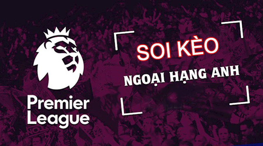 xo88 Bí quyết soi kèo Ngoại Hạng Anh mùa giải 2022 - 2023