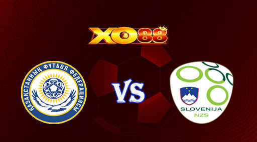 xo88 Nhận định soi kèo Kazakhstan vs Slovenia 22h00 ngày 23/03/2023 Vòng loại Euro