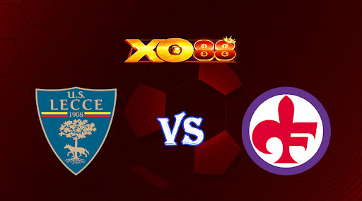xo88 Nhận định soi kèo Lecce vs Fiorentina 01h45 ngày 18/10/2022 - VĐQG Italia