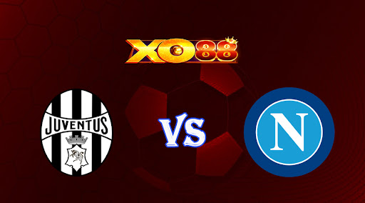 xo88 Nhận định soi kèo Juventus vs Napoli 01h45 ngày 24/04/2023 VĐQG Italia