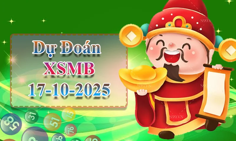 xo88 Dự đoán XSMB ngày 17/10 - Dự đoán XSMB hôm nay