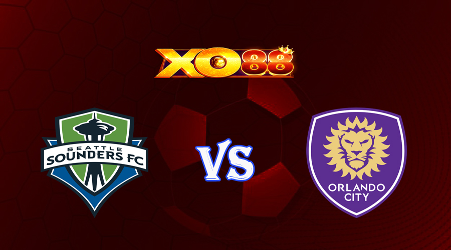 xo88 Nhận định soi kèo Seattle Sounders vs Orlando City 09h30 ngày 25/06/2023 Nhà Nghề Mỹ
