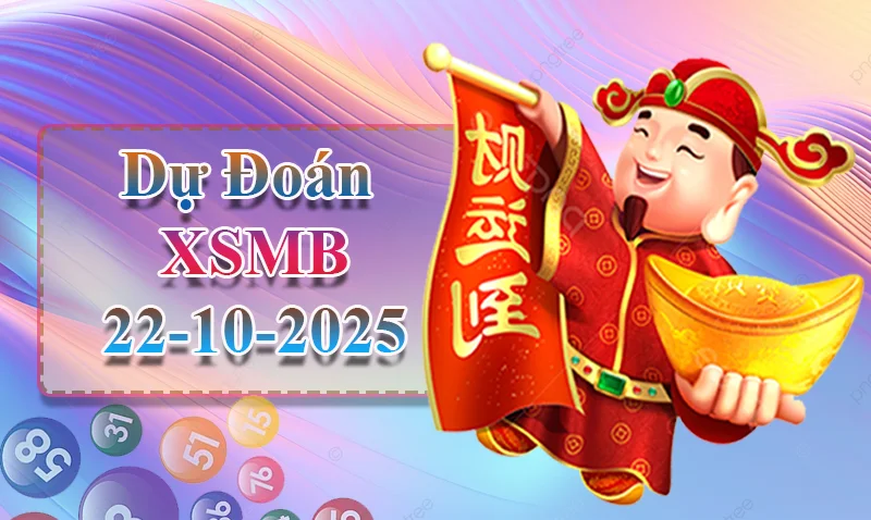 xo88 Dự đoán XSMB ngày 22/10 - Dự đoán XSMB hôm nay