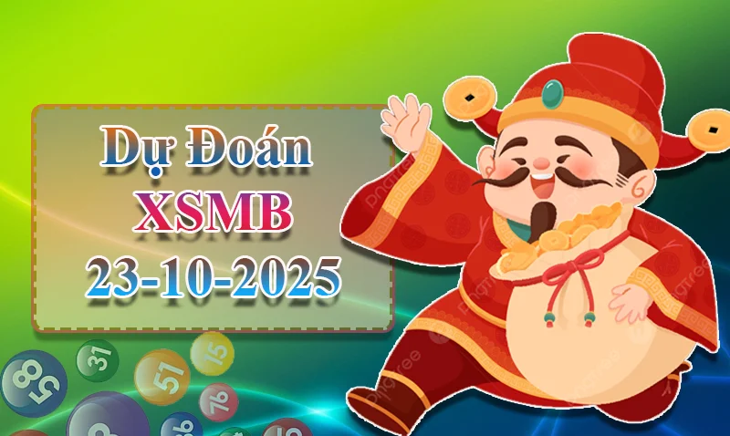 xo88 Dự đoán XSMB ngày 23/10 - Dự đoán XSMB hôm nay